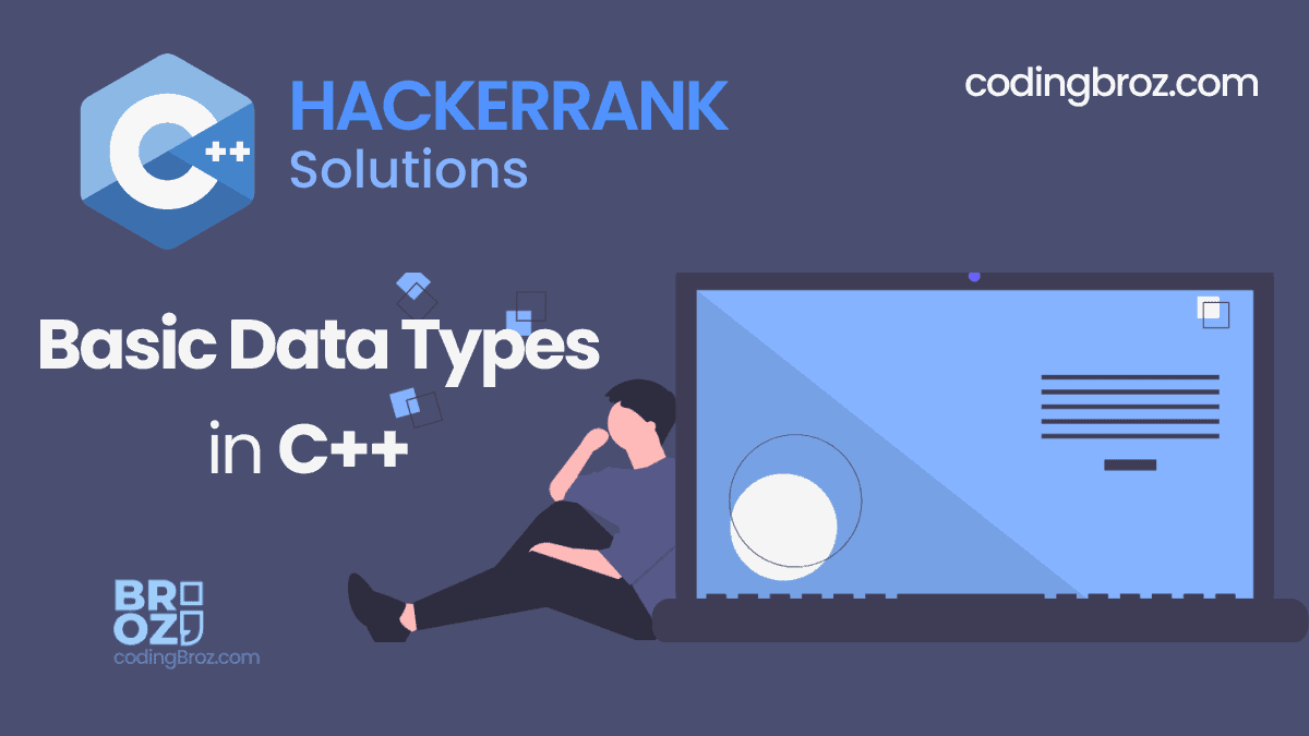 basic data types in c++ hackerrank solution