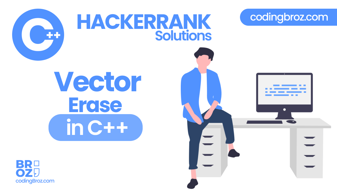Vector Erase HackerRank Solution In C++
