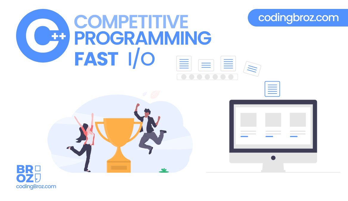 C++ Competitive Programming : Fast Input/Output