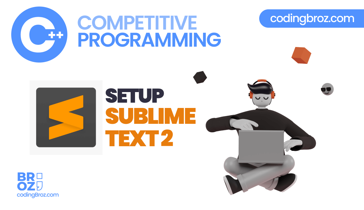How To Download and Setup Sublime Text for Competitive programming in C++