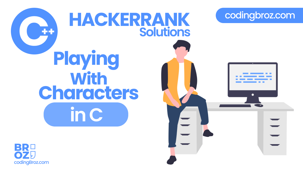 Playing With Characters in C HackerRank Solution