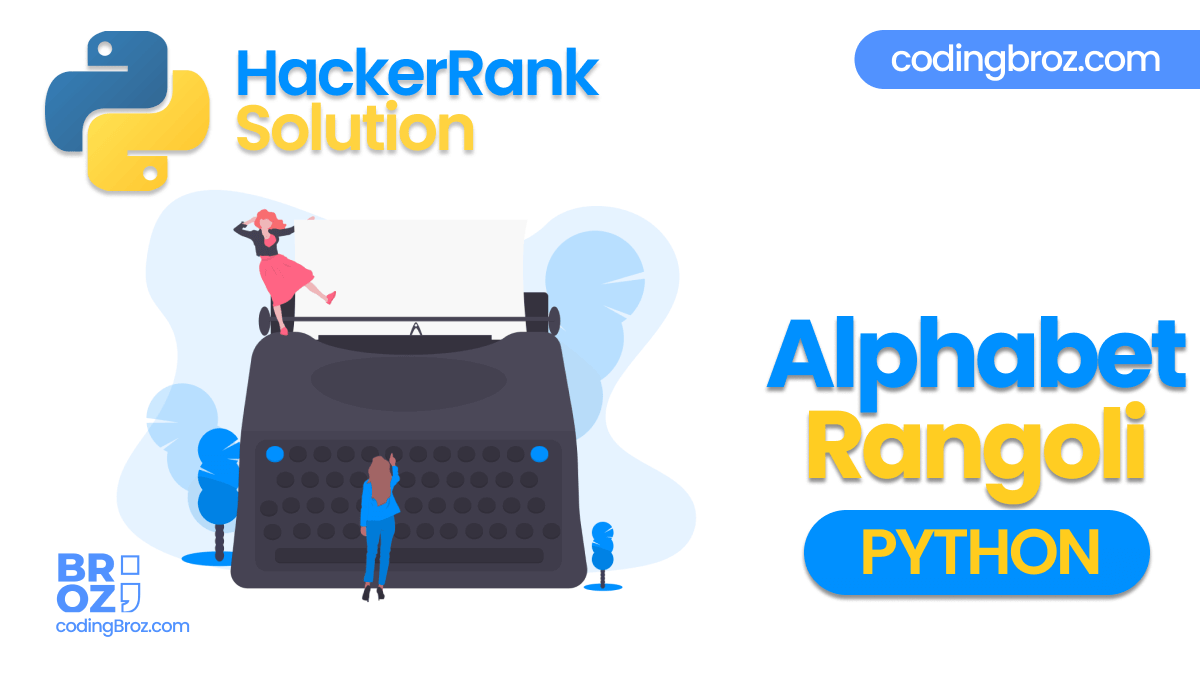 Alphabet Rangoli in Python - Hacker Rank Solution