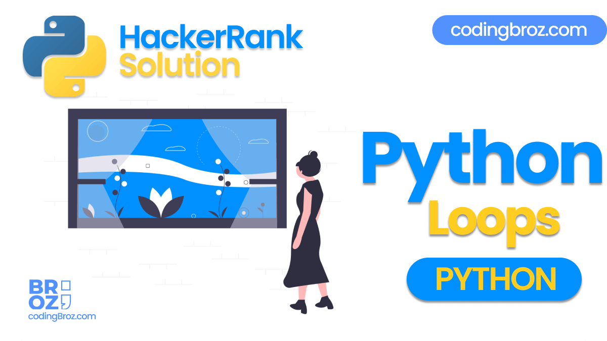 Python Loops - Hacker Rank Solution