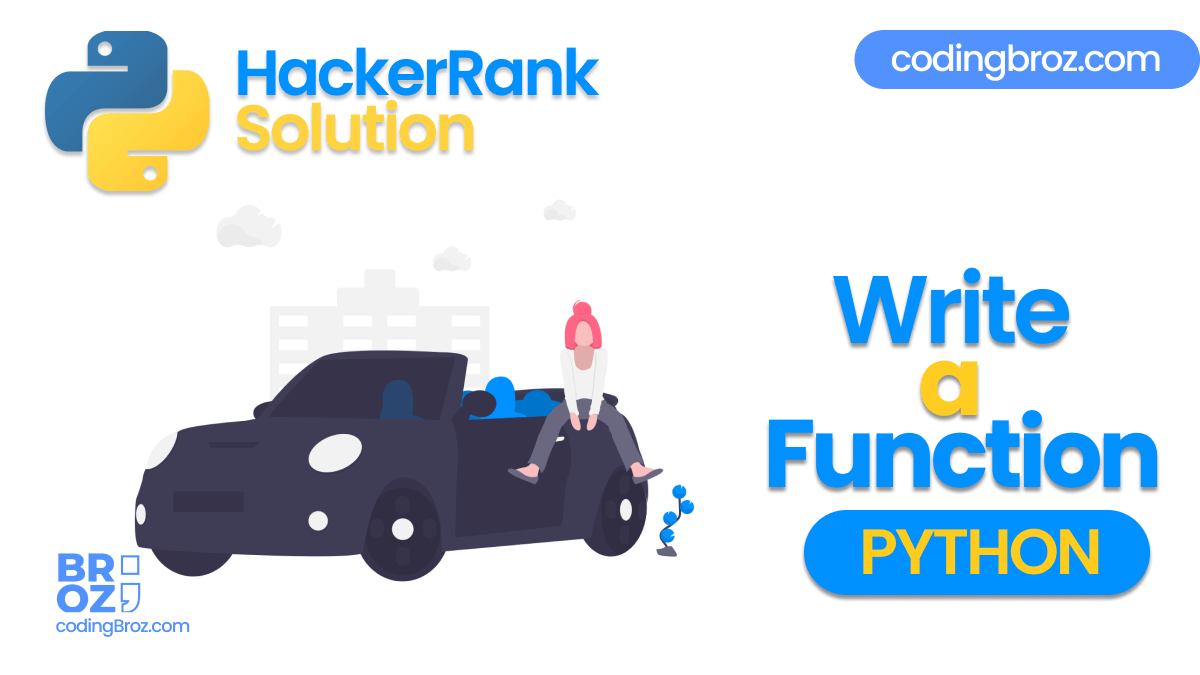 Write a Function in Python - Hacker Rank Solution