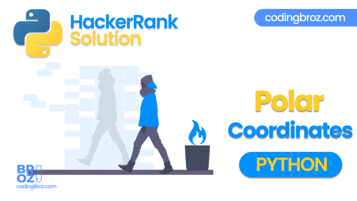 Polar Coordinates in Python - Hacker Rank Solution