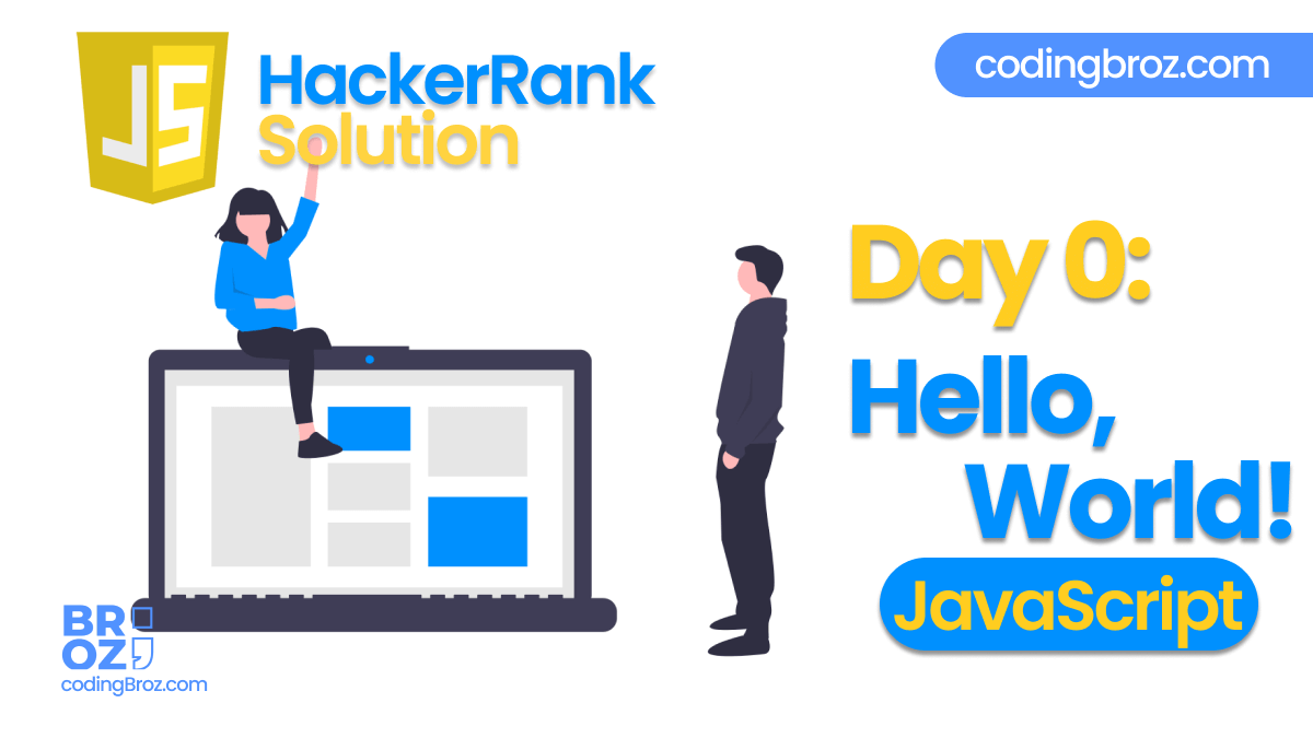 Day 0: Hello, World! | 10 Days of JavaScript | HackerRank Solution