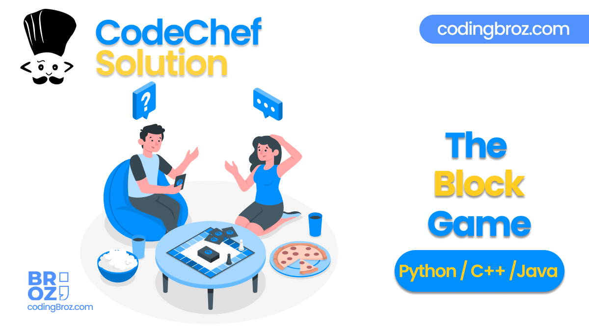 The Block Game  CodeChef Solution - CodingBroz