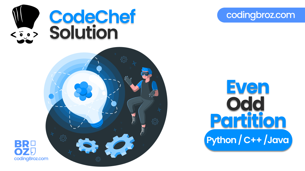 Even Odd Partition | CodeChef Solution