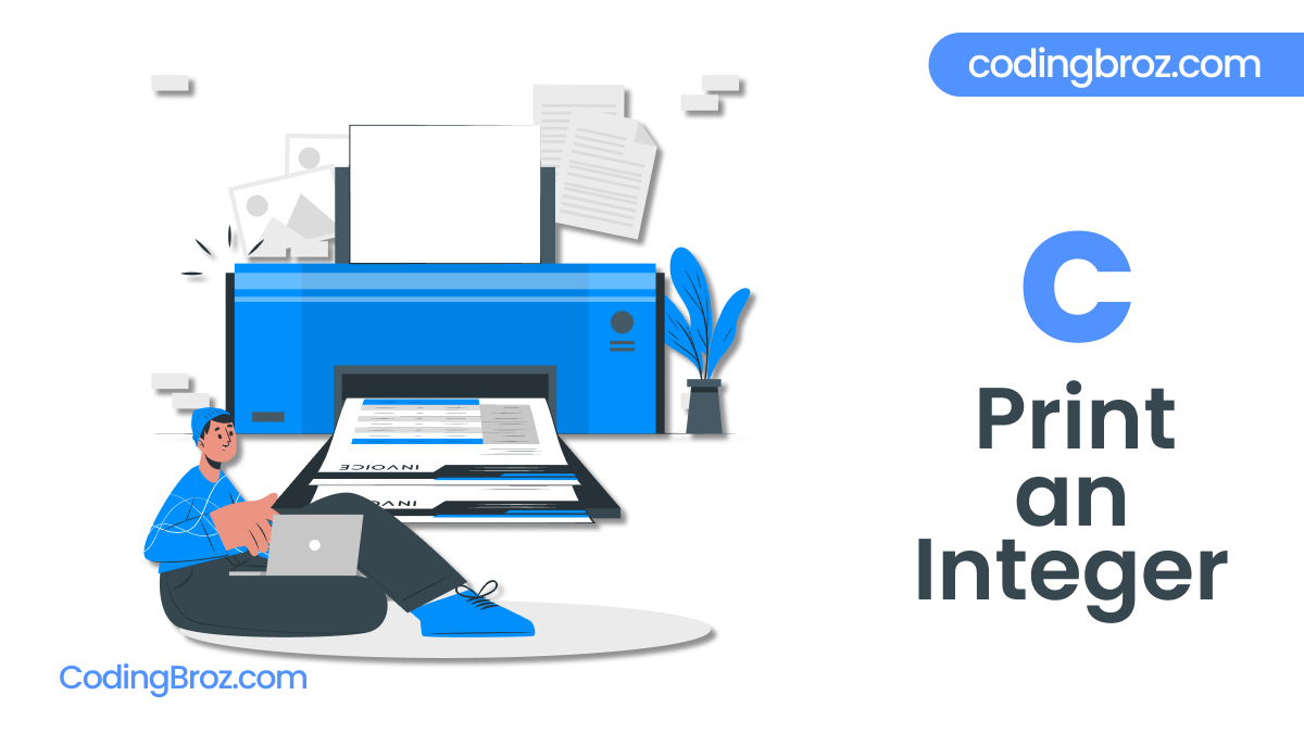 C Program To Print an Integer (Entered by the User)