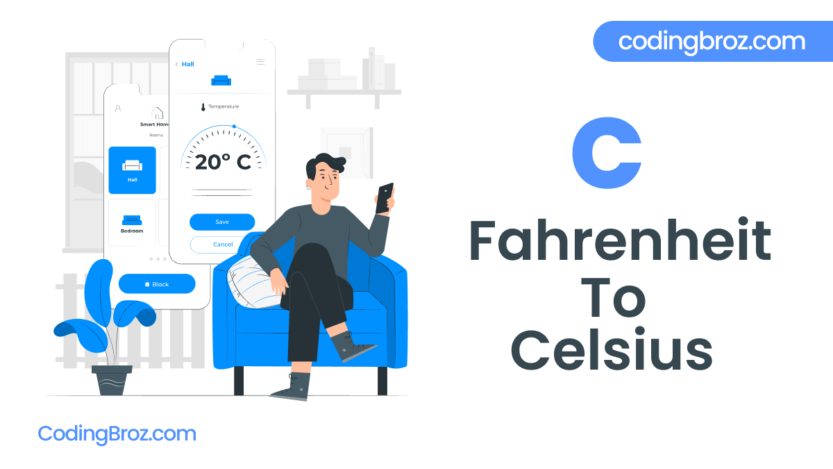 C Program To Convert Fahrenheit To Celsius